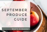 September Produce Guide: What’s in Season Now