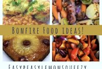 Bonfire Foods: Delicious Campfire Recipes and Grilling Ideas