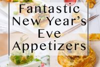 Festive New Year’s Eve Appetizer Ideas for Your Party