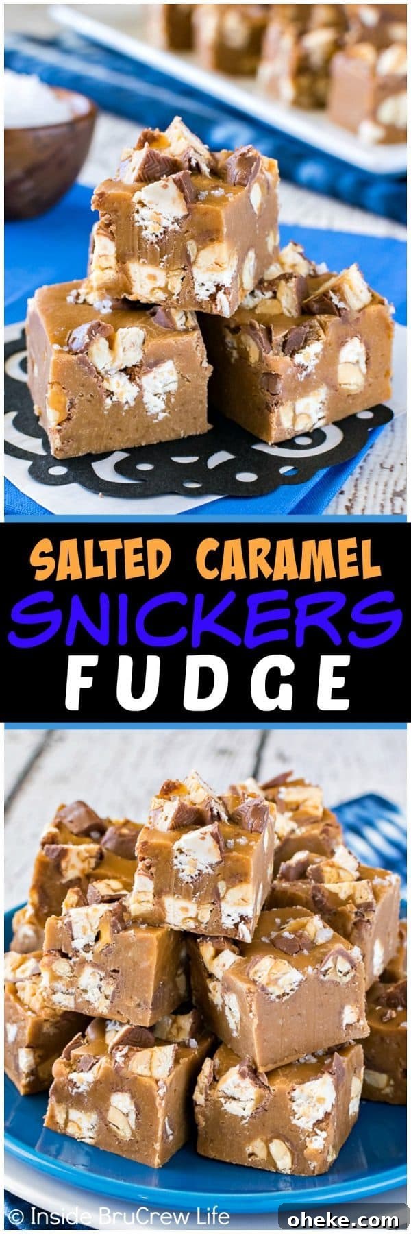 Salted Caramel Snickers Fudge - this easy caramel fudge is filled with Snickers candy bar chunks and sea salt. Great no bake recipe to calm your sweet and salty cravings!